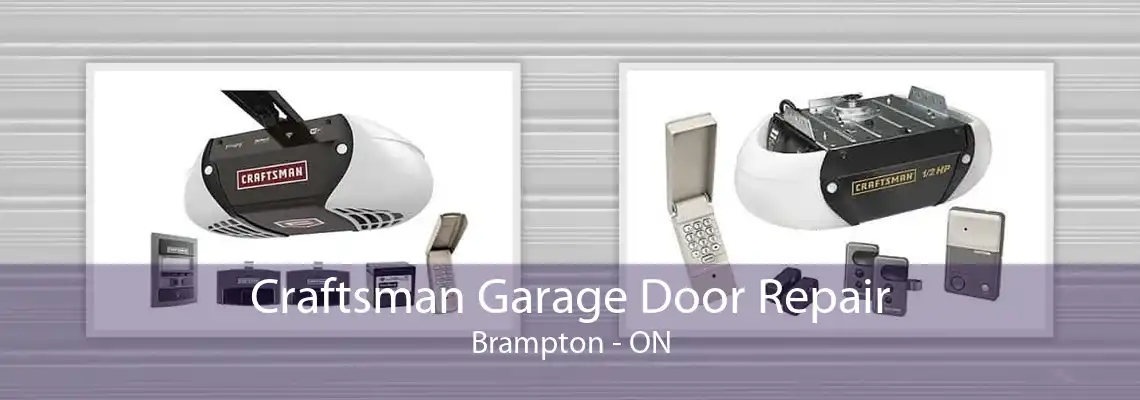 Craftsman Garage Door Repair Brampton - ON