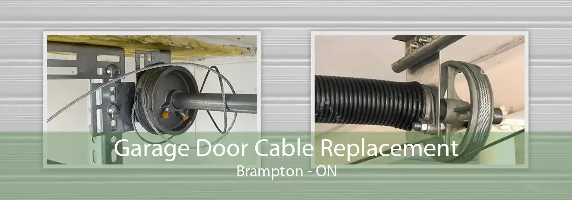 Garage Door Cable Replacement Brampton - ON