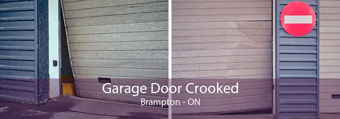 Garage Door Crooked Brampton - ON