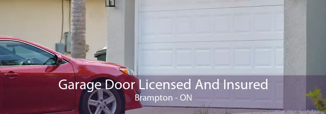 Garage Door Licensed And Insured Brampton - ON