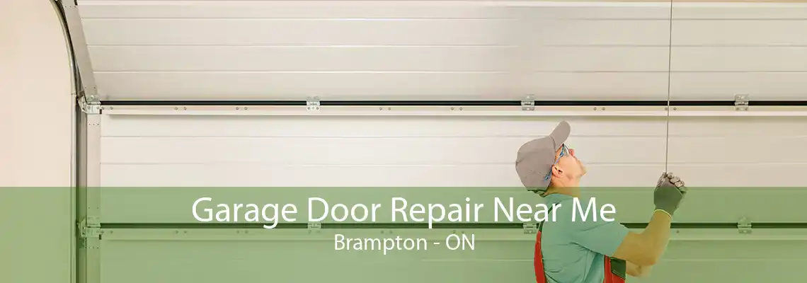 Garage Door Repair Near Me Brampton - ON