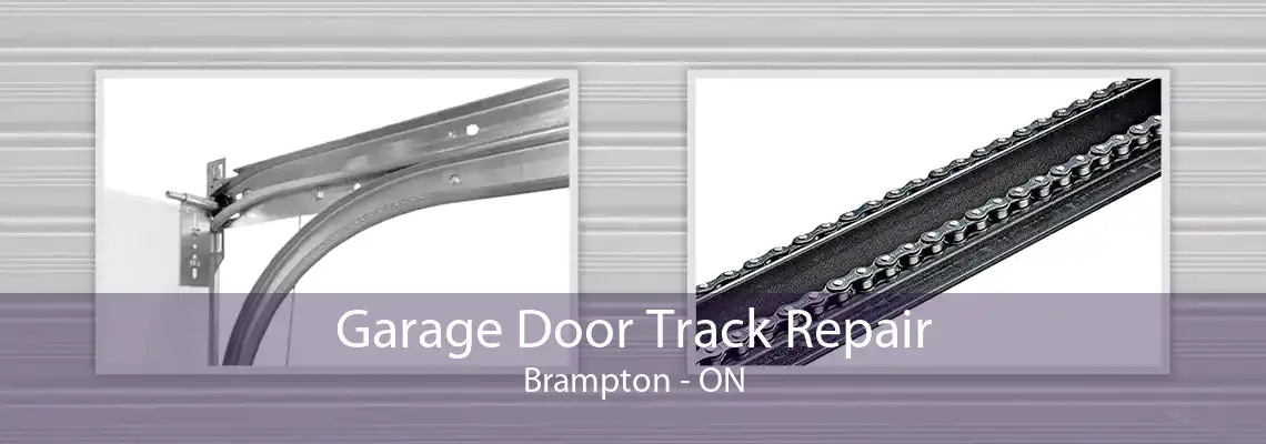 Garage Door Track Repair Brampton - ON