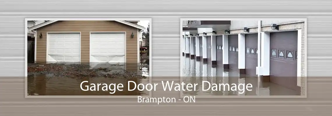 Garage Door Water Damage Brampton - ON