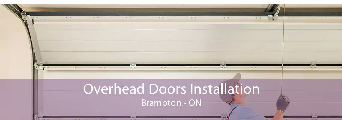 Overhead Doors Installation Brampton - ON