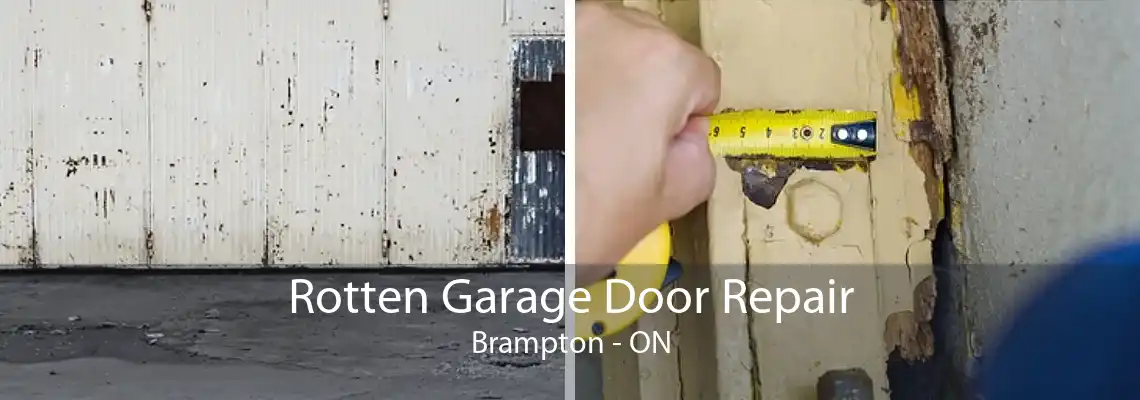 Rotten Garage Door Repair Brampton - ON