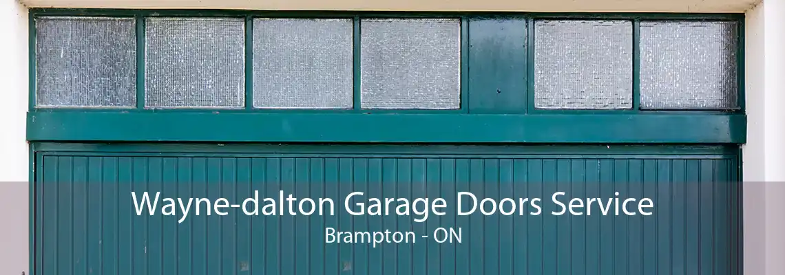 Wayne-dalton Garage Doors Service Brampton - ON