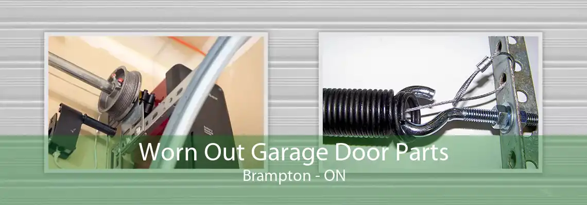 Worn Out Garage Door Parts Brampton - ON